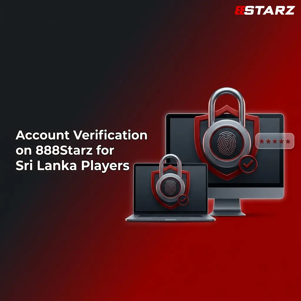 888Starz account verification steps for Sri Lanka players showing ID, address proof, and card submission process