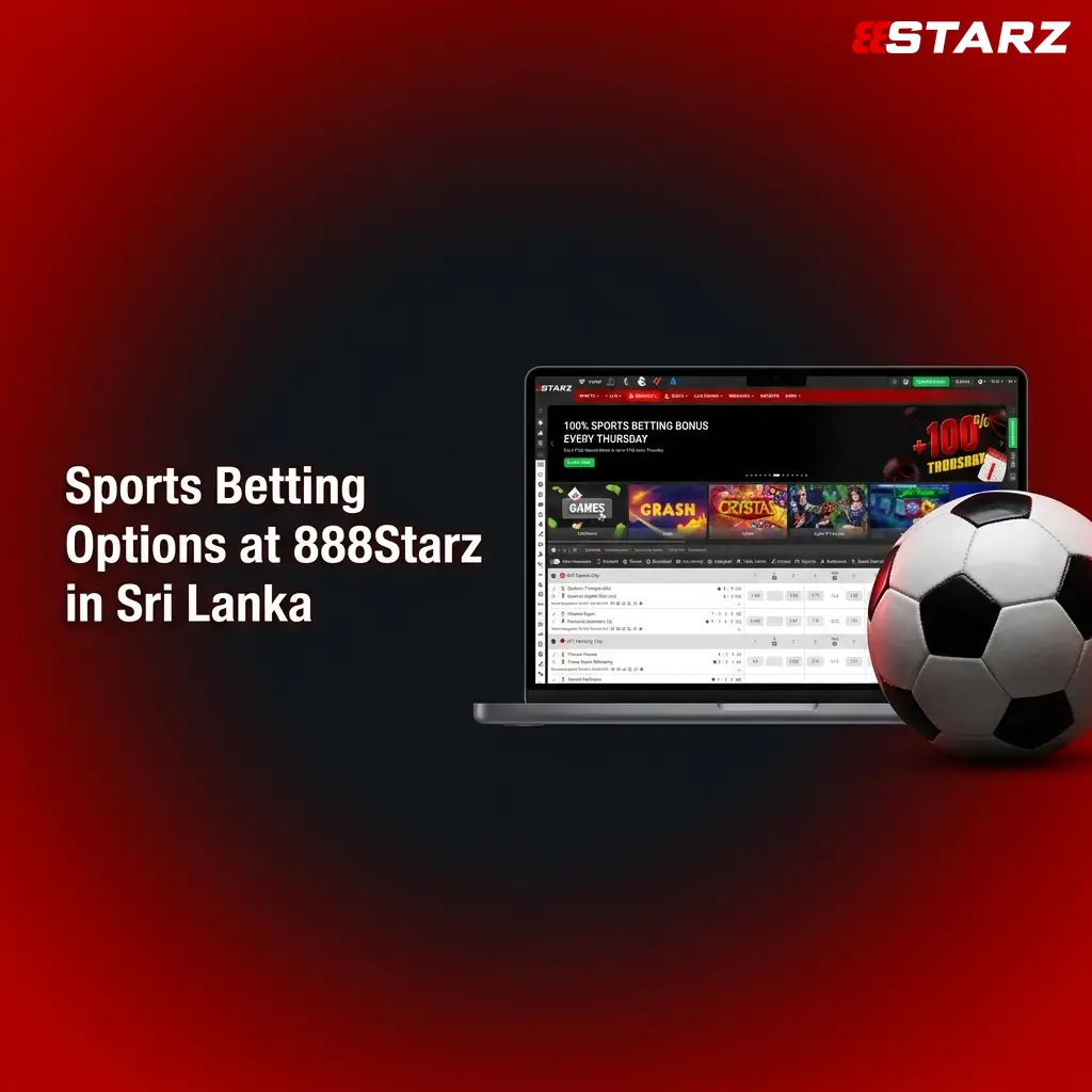 888Starz sports betting options in Sri Lanka covering 50+ disciplines with pre-match and live betting markets